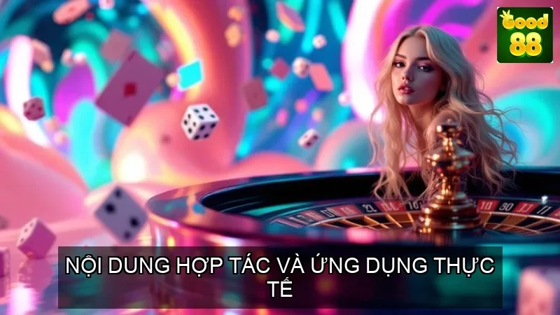 HỢP TÁC ĐỘT PHÁ GOOD88 – CALVERTLIVE.COM VÀ TƯƠNG LAI CÁ CƯỢC 4 Nội dung hợp tác và ứng dụng thực tế